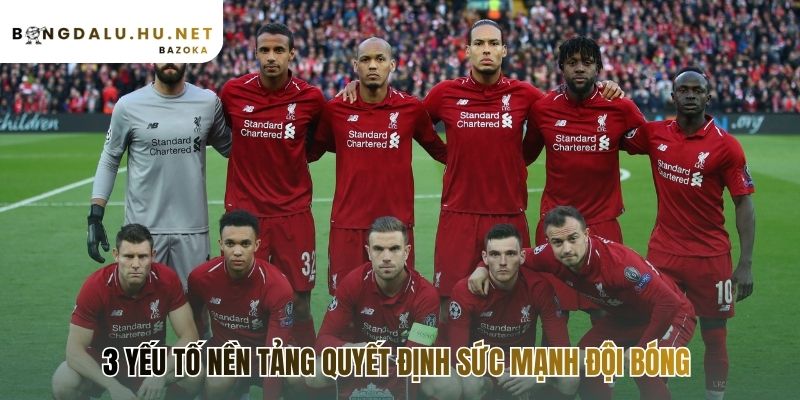 Cách đánh giá sức mạnh đội bóng trước trận đấu qua 3 yếu tố