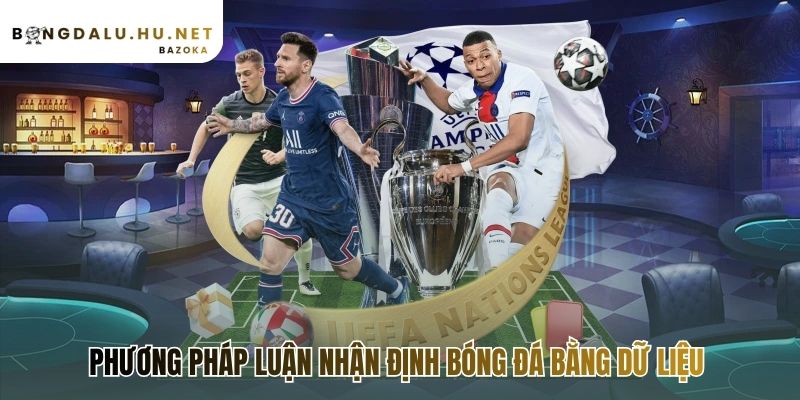 Nhận định bóng đá trước trận dựa trên dữ liệu loại bỏ thiên kiến